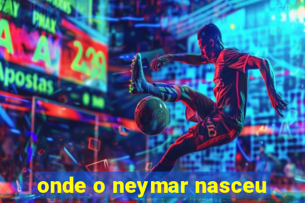 onde o neymar nasceu